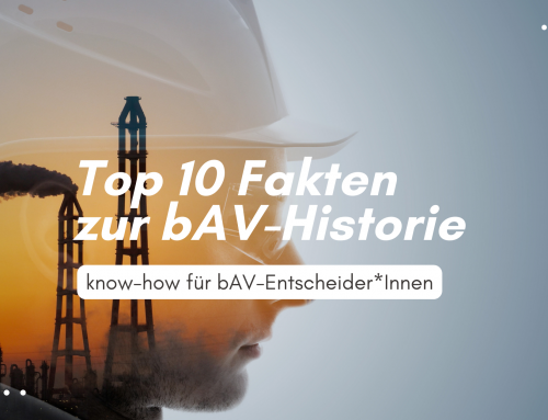 Rückblick: Top 10 Fakten zur bAV Historie